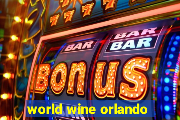 world wine orlando